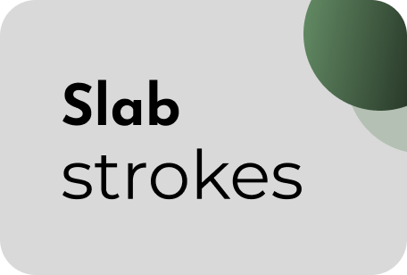 Slab Strokes
